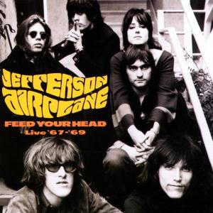 Jefferson Airplane - Feed Your Head: Live '67-'69 (CD) Jefferson Airplane - Feed Your Head: Live '67-'69 (CD)