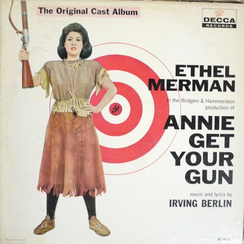 IRVING BERLIN & RAY MIDDLETON - Annie Get Your Gun: A Decca Original Cast Album - LP