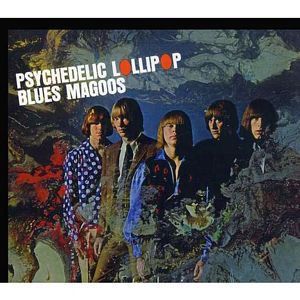Blues Magoos - Psychedelic Lollipop (CD) Blues Magoos - Psychedelic Lollipop (CD)