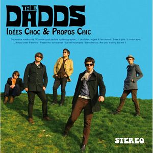 Dadds, The - Idees Choc & Propos Chic (CD) Dadds, The - Idees Choc & Propos Chic (CD)