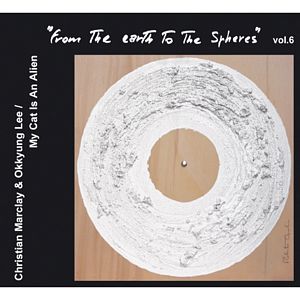 My Cat Is An Alien - From The Earth To The Spheres Vol. 6 (CD) My Cat Is An Alien - From The Earth To The Spheres Vol. 6 (CD)