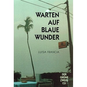 Luisa Francia - "Warten auf blaue Wunder" (Buch)
