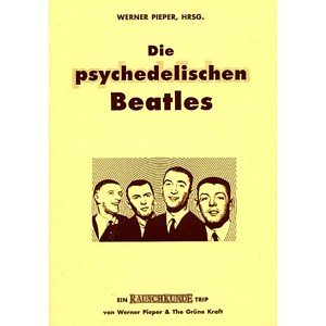 Werner Pieper (Hg.) - "Die psychedelischen Beatles" (Buch)